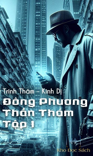 Đông Phương thần thám - Tập 1