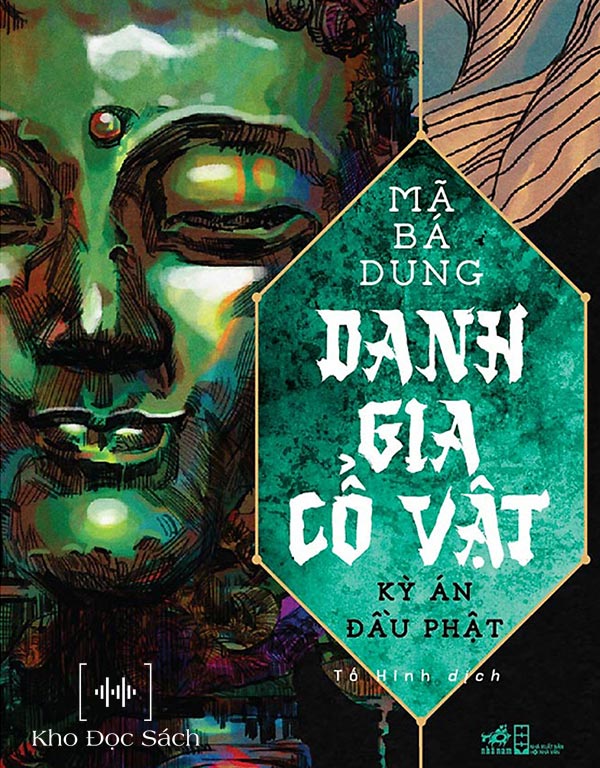 Danh Gia Cổ Vật - Tập 1: Kỳ Án Đầu Phật