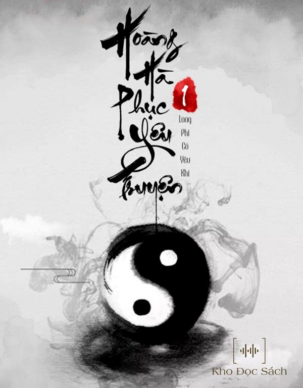 Hoàng Hà phục yêu truyện - Tập 1