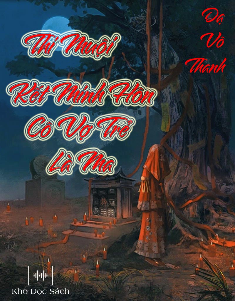 Kết Minh Hôn Cô Vợ Trẻ Là Ma (Thi Muội)