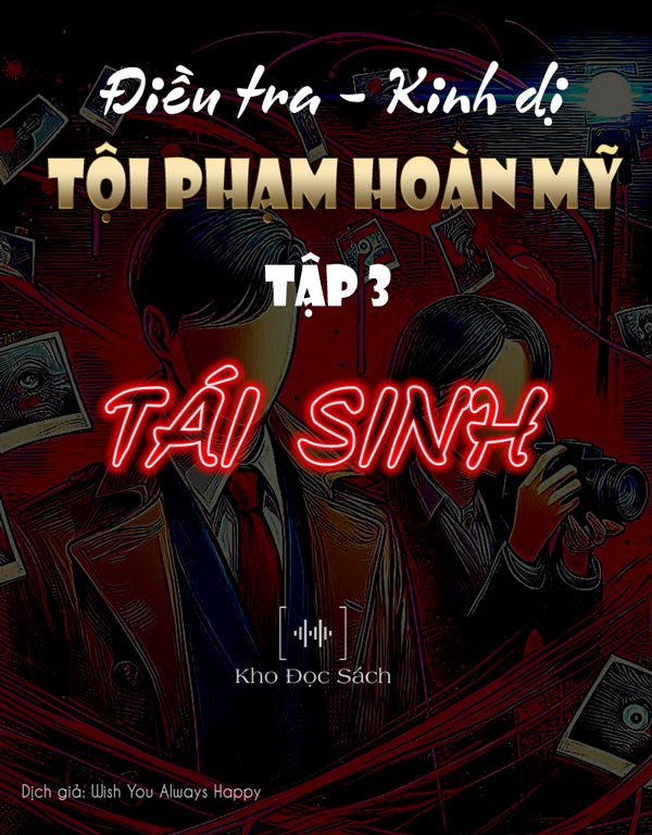 Tội Phạm Hoàn Mỹ 3 : Tái Sinh